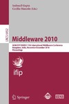 Gupta I. (ed.), Mascolo C. (ed.)  Lecture Notes in Computer Science (6452). Middleware 2010