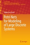 Reggie Davidrajuh  Petri Nets for Modeling of Large Discrete Systems