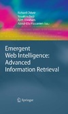 Chbeir R., Badr Y., Abraham A.  Emergent Web Intelligence: Advanced Information Retrieval (Advanced Information and Knowledge Processing)