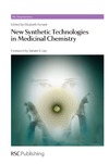 Farrant E.  New synthetic technologies in medicinal chemistry