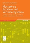 Bengel G., Baun C., Kunze M.  Masterkurs Parallele und Verteilte Systeme: Grundlagen und Programmierung von Multicoreprozessoren, Multiprozessoren, Cluster und Grid