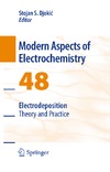 Djokic S.S.  Modern Aspects of Electrochemistry (48). Electrodeposition: Theory and Practice