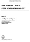 Lopez-Higuera J.  Handbook of Optical Fibre Sensing Technology
