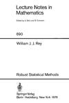 Rey W.  Lecture Notes in Mathematics (690). Robust Statistical Methods