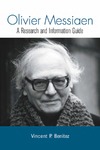 Benitez V.  Oliver Messiaen:  A Research and Information Guide: A Research and Information Guide (Routledge Music Bibliographies)