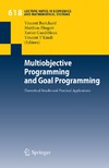Barichard V., Ehrgott M., Gandibleux X.  Multiobjective programming and goal programming: Theoretical results and practical applications