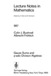Bushnell C., Frohlich A.  Gauss Sums and p-adic Division Algebras