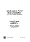 Deibler K., Delwiche J.  Handbook of Flavor Characterization : Sensory, Chemical and Physiological Techniques