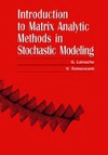 G. Latouche, V. Ramaswami  Introduction to matrix analytic methods in stochastic modeling