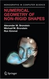 Bronstein A., Bronstein M., Kimmel R.  Numerical geometry of non-rigid shapes