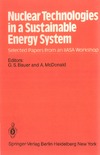 McDonald A., Bauer G.  Nuclear Technologies in a Sustainable Energy System