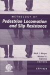 Marpet M., Sapienza M.  Metrology of Pedestrian Locomotion and Slip Resistance (ASTM Special Technical Publication, 1424)