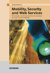Wiehler G.  Mobility, Security and Web Services: Technologies and Service-oriented Architectures for a New Era of IT Solutions