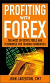 Jagerson J., Hansen S.  Profiting With Forex: The  Most Effective Tools and Techniques for Trading Currencies