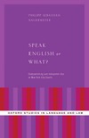 Angermeyer P.S.  Speak English or What?: Codeswitching and Interpreter Use in New York City Courts