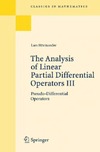 Hormander L.  The Analysis of Linear Partial Differential Operators III: Pseudo-Differential Operators (Classics in Mathematics) (v. 3)