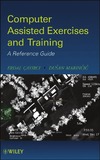 Cayirci E., Marincic D.  Computer Assisted Exercises and Training: A Reference Guide
