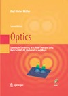 Moeller K. — Optics: Learning by Computing, with Examples Using Maple, MathCad®, Matlab®, Mathematica®, and Maple® (Undergraduate Texts in Contemporary Physics)
