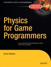 Palmer G.  Physics for Game Programmers