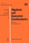 Mendelsohn E.  Algebraic and Geometric Combinatorics (Mathematics Studies)