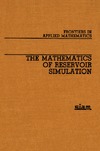 Ewing R.  The Mathematics of Reservoir Simulation (Frontiers in Applied Mathematics)