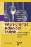 Cagnin C., Keenan M., Johnston R.  Future-Oriented Technology Analysis: Strategic Intelligence for an Innovative Economy