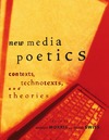 Morris A., Swiss T.  New Media Poetics: Contexts, Technotexts, and Theories (Leonardo Books)
