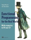 Petricek T., Skeet J.  Functional Programming for the Real World: With Examples in F# and C#