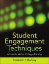 Barkley E.  Student Engagement Techniques: A Handbook for College Faculty (Higher and Adult Education Series)