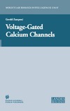 Zamponi G.  Voltage-Gated Calcium Channels (Molecular Biology Intelligence Unit)