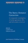 Cat C., Demuth K.  The Bantu-Romance Connection: A comparative investigation of verbal agreement, DPs, and information structure (Linguistik Aktuell   Linguistics Today)