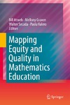 Atweh B., Graven M., Secada W. — Mapping Equity and Quality in Mathematics Education
