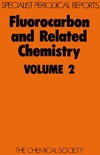 Banks R., Barlow M.  Fluorocarbon and Related Chemistry Vol. 2 A review of the literature published during 1971 and 1972