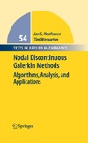 Hesthaven J., Warburton T.  Nodal Discontinuous Galerkin Methods: Algorithms, Analysis, and Applications (Texts in Applied Mathematics)