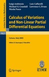 Ambrosio L., Caffarelli L., Crandall M.  Calculus of Variations and Nonlinear Partial Differential Equations: Lectures given at the C.I.M.E. Summer School held in Cetraro, Italy, June 27 - July ... Mathematics / Fondazione C.I.M.E., Firenze)