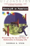 Stein S.  Strength In Numbers: Discovering the Joy and Power of Mathematics in Everyday Life