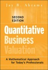 Abrams J.  Quantitative Business Valuation: A Mathematical Approach for Today's Professionals (Wiley Series in Finance)