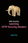 Tal L.  Web Security: Learning HTTP Security Headers