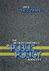 Friedman L. S.  The microeconomics of public policy analysis