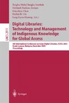 Sembok T., Zaman H., Chen H.  Digital Libraries: Technology and Management of Indigenous Knowledge for Global Access: 6th International Conference on Asian Digital Libraries, ICADL ... (Lecture Notes in Computer Science)