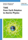 McCarthy D., Seidelmann P.  Time: From Earth Rotation to Atomic Physics