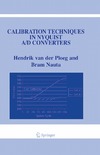 Ploeg H., Nauta B.  Calibration Techniques in Nyquist A D Converters (The International Series in Engineering and Computer Science)