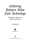 Murphy T.  Achieving Business Value From Technology