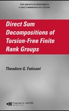 Faticoni T.  Direct Sum Decompositions of Torsion-Free Finite Rank Groups (Pure and Applied Mathematics)