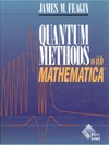 Feagin J.  Quantum Methods with Mathematica