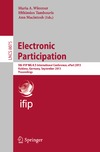 Wimmer M., Tambouris E., Macintosh A.  Electronic Participation: 5th IFIP WG 8.5 International Conference, ePart 2013, Koblenz, Germany, September 17-19, 2013. Proceedings