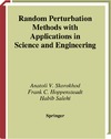 Skorokhod A., Hoppensteadt F., Salehi H.  Random Perturbation Methods: With Applications in Science and Engineering (Applied Mathematical Sciences)