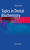 Levine M.  Topics in Dental Biochemistry