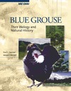 Zwickel F., Bendell J.  Blue Grouse: Their Biology and Natural History