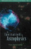 Padmanabhan T.  An invitation to astrophysics